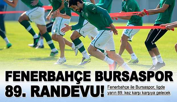 Fenerbah�e ile Bursaspor 89. randevuda